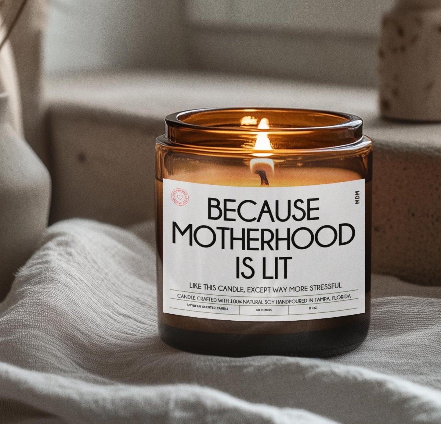 Funny gift for Mom, Because Motherhood is Lit, Personalized Candle, Soy Wax Candle, Mothers day gift, Gift for Mom, Cute Candle
