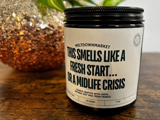 Smells Like a Midlife Crisis, Funny Adult Candle, Customizable Gift, Funny Candles, Personalized Soy Candles,