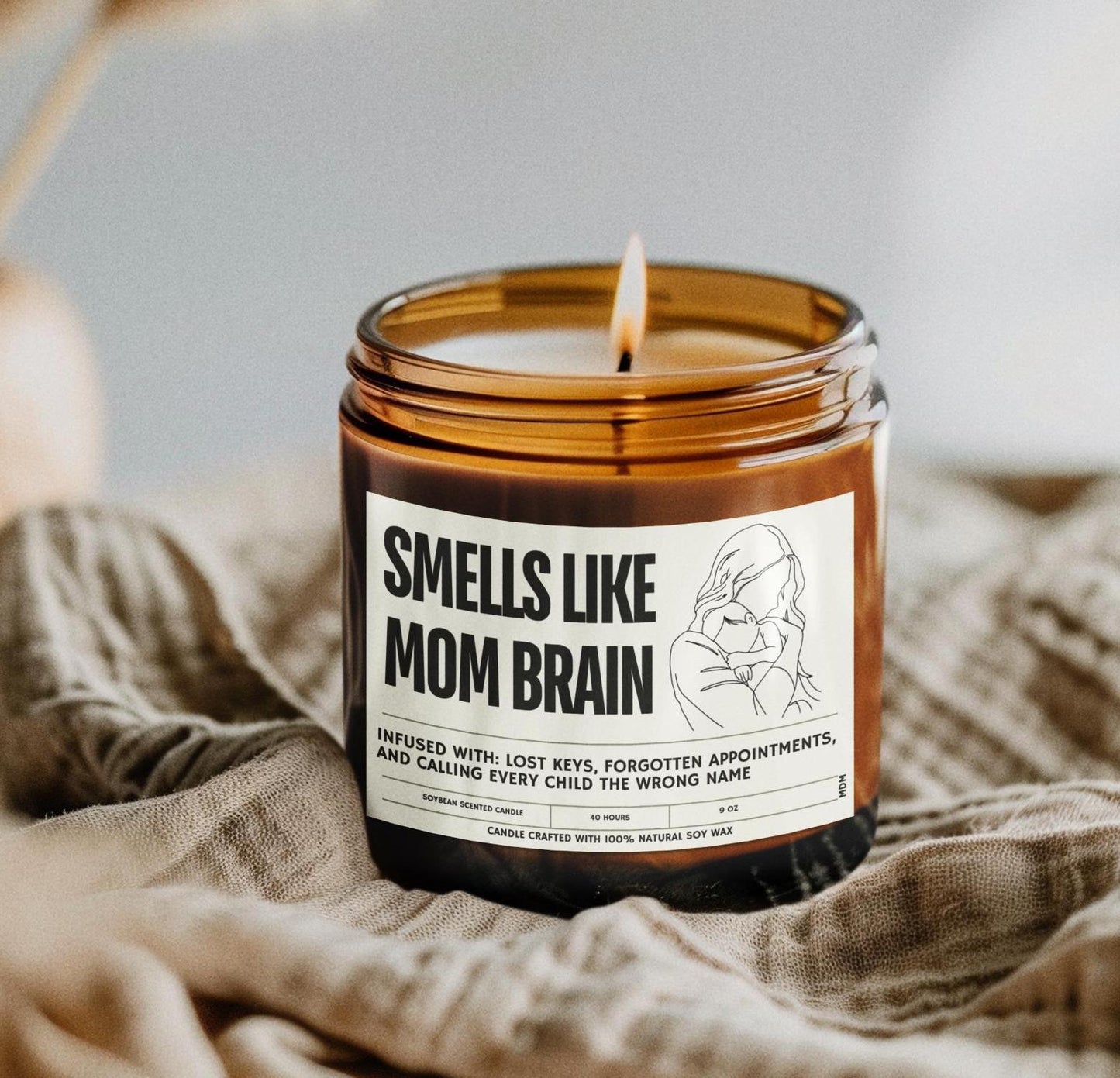 Smells like the mom brain, soy wax candle, mothers day gift