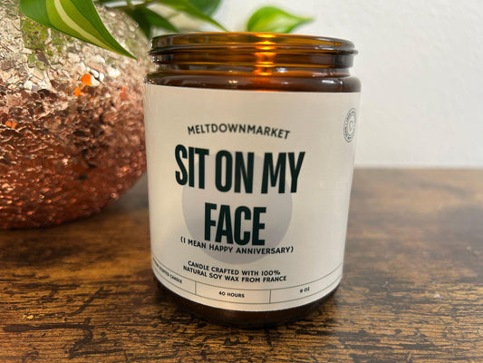 Sit on my face Soy Candle , Anniversary Gift , Adult Humor Candle, Dirty Candle, Personalized Candles, Kinky Couples Gift, Engagement gift,