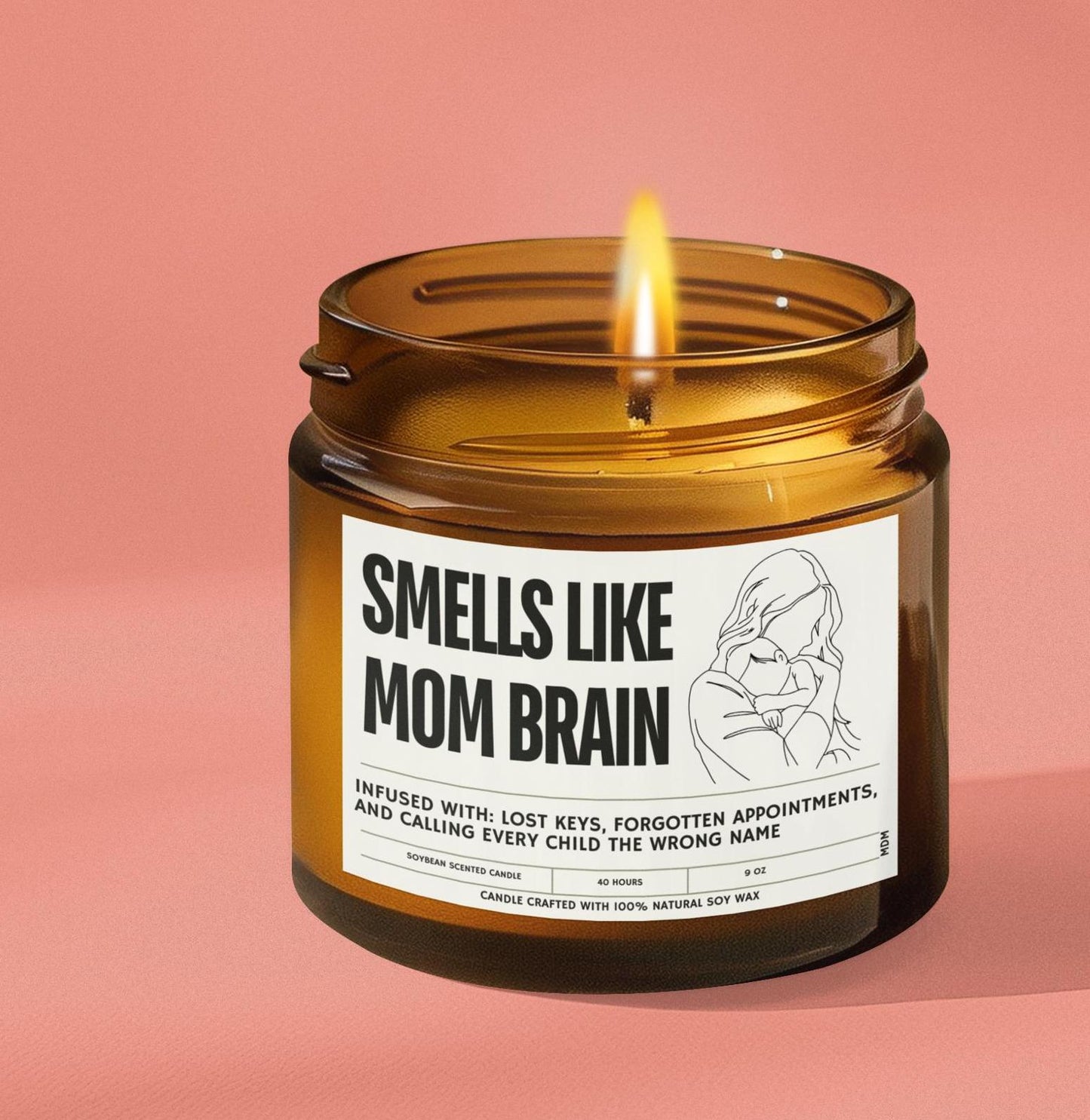 Smells like the mom brain, soy wax candle, mothers day gift